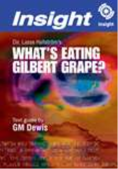 INSIGHT TEXT GUIDE: WHAT'S EATING GILBERT GRAPE