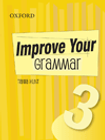 IMPROVE YOUR GRAMMAR BOOK 3