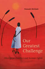OUR GREATEST CHALLENGE: ABORIGINAL CHILDREN AND HUMAN RIGHTS