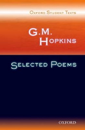 G. M. HOPKINS SELECTED POEMS: OXFORD STUDENT TEXTS