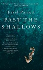 PAST THE SHALLOWS