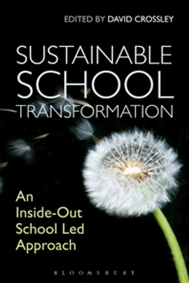 SUSTAINABLE SCHOOL TRANSFORMATION: AN INSIDE-OUT LED APPROACH