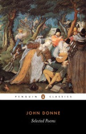 SELECTED POEMS JOHN DONNE: PENGUIN CLASSICS 