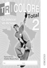 TRICOLORE TOTAL 2 GRAMMAR IN ACTION WORKBOOK