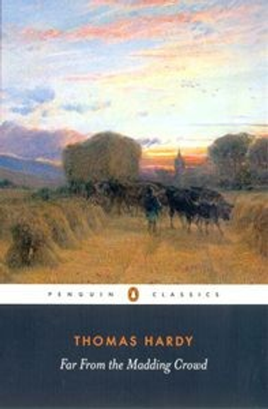 FAR FROM THE MADDING CROWD: PENGUIN CLASSICS