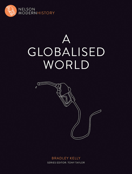 A GLOBALISED WORLD: NELSON MODERN HISTORY