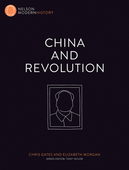CHINA AND REVOLUTION: NELSON MODERN HISTORY