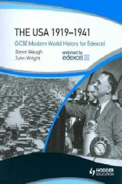 GCSE MODERN WORLD HISTORY FOR EDEXCEL: THE USA 1919 - 1941