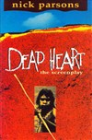 DEAD HEART (SCREENPLAY)