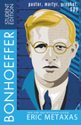 BONHOEFFER STUDENT EDITION: PASTOR, MARTYR, PROPHET SPY