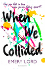 WHEN WE COLLIDED