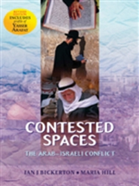 CONTESTED SPACES: THE ARAB-ISRAELI CONFLICT