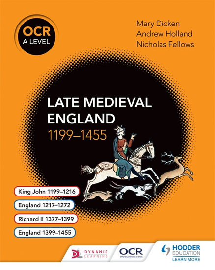 OCR A LEVEL HISTORY: LATE MEDIEVAL ENGLAND 1199-1455