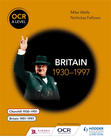 OCR A LEVEL HISTORY: BRITAIN 1930-1997