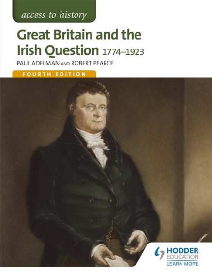 ACCESS TO HISTORY: GREAT BRITAIN & THE IRISH QUESTION 1774-1923