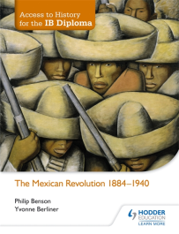 ACCESS TO HISTORY: THE MEXICAN REVOLUTION 1910-1940