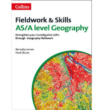 GEOGRAPHY FIELDWORK & SKILLS: AS/A LEVEL GEOGRAPHY