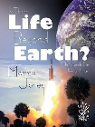IS THERE LIFE BEYOND EARTH?