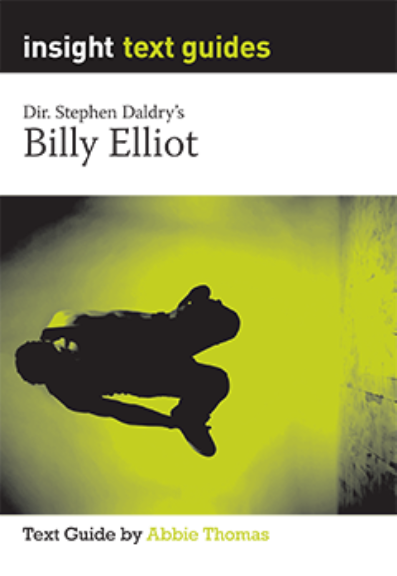 INSIGHT TEXT GUIDE: BILLY ELLIOT